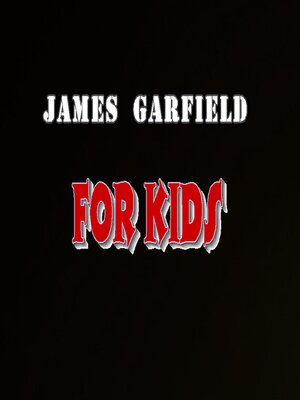 cover image of James Garfield for Kids